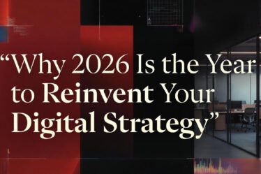 Elegant modern graphic with the headline “Why 2026 Is the Year to Reinvent Your Digital Strategy,” featuring cinematic colors and a tech-inspired design.