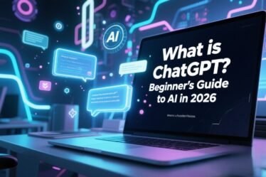 Modern digital workspace with an open laptop, glowing AI chat bubbles, and abstract digital graphics, with text overlay ‘What is ChatGPT? Beginner’s Guide to AI in 2026’. Bright, futuristic, and engaging for online creators.