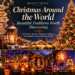 Christmas traditions from around the world featuring festive scenes inspired by Scandinavia, Mexico, Peru, the Philippines, and Italy.