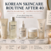 Korean skincare routine for mature skin featuring cleanser, hydrating toner, serum, moisturizer, sunscreen, and simple daily essentials.