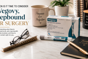 Wegovy semaglutide injection and medication box on a desk beside the headline “When Is It Time to Consider Wegovy, Zepbound or Surgery?”